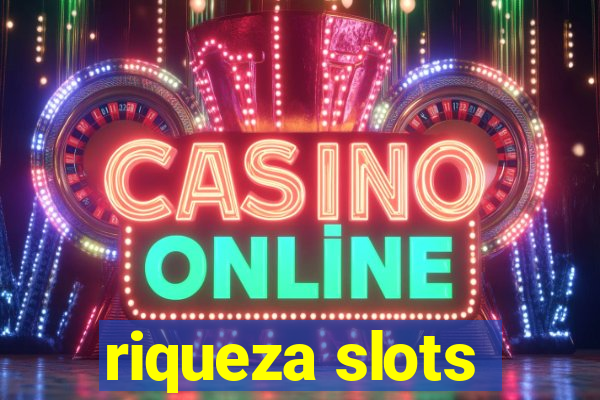 riqueza slots